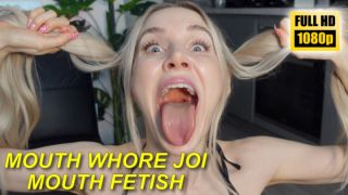[1.54 GB] - Mouth Whore JOI Mouth Fetish HD - Sofie Skye