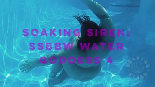 Soaking Siren: SSBBW Water Goddess 4 Fatmerbabe