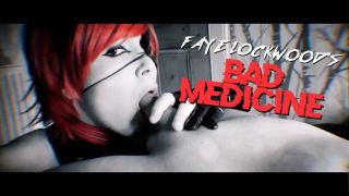 Faye Lockwood - Faye Lockwood's BAD MEDICINE - ManyVids
