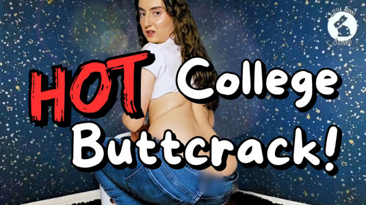 LittleBunnyB:Your Friend Teases Her Hot College Buttcrack