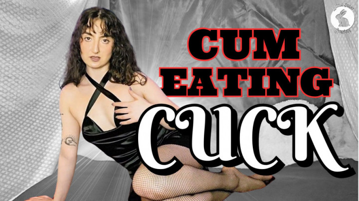 LittleBunnyB:Cum Eating CUCK Boyfriend