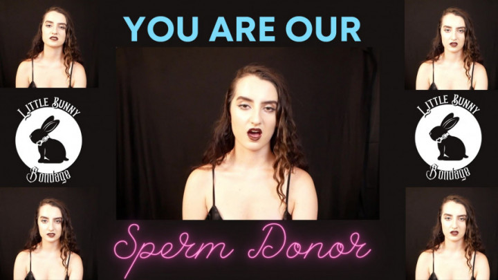 You Are Our Sperm Donor