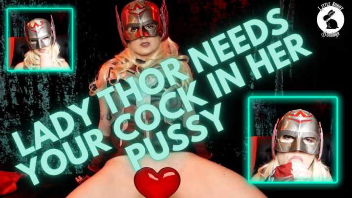 Lady Thor Needs Your Cock in Her Pussy