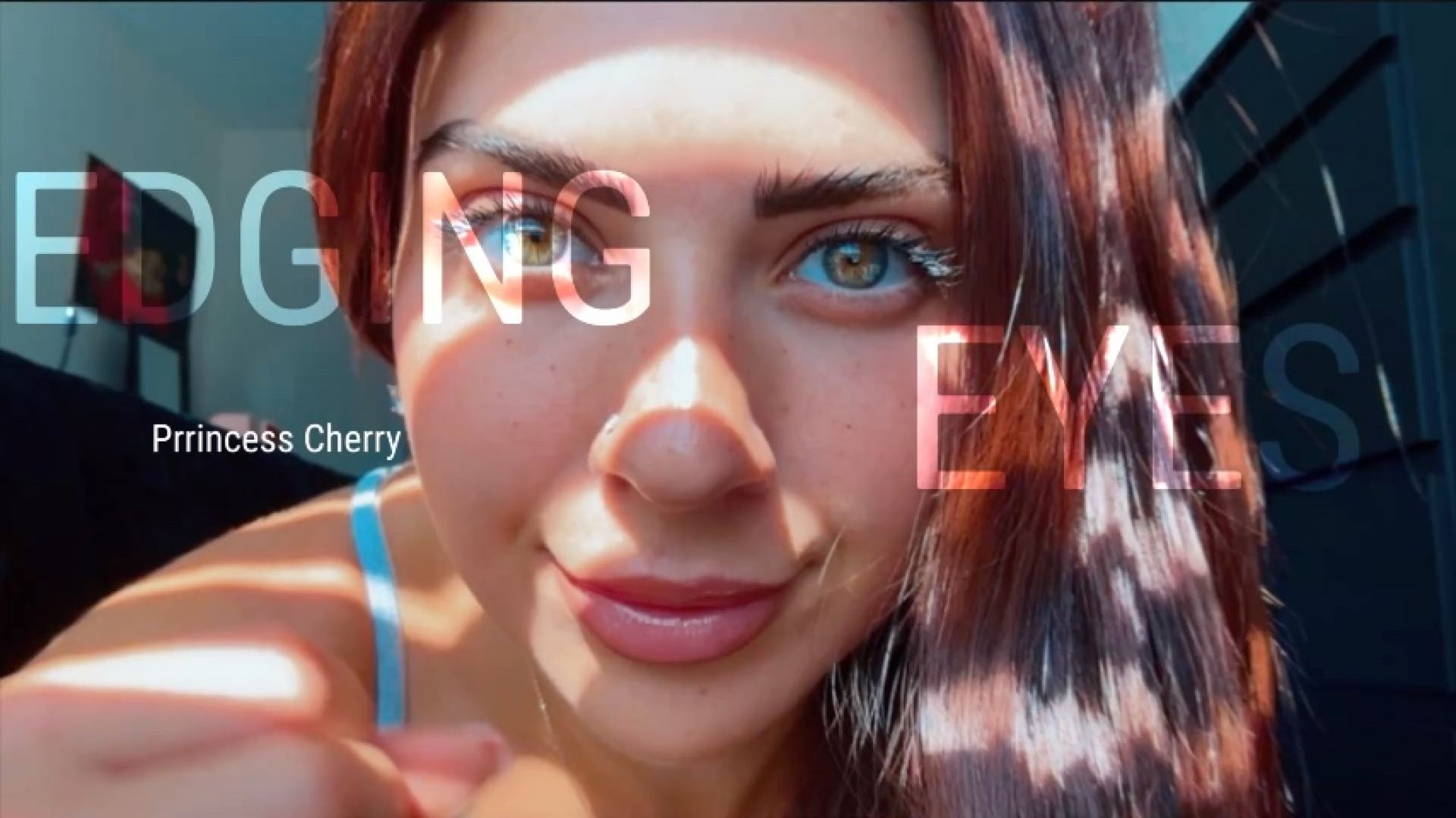 Prrincess Cherry:Edging Eyes