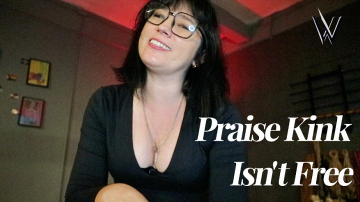 Wonders_Feet:Praise Is Not Free