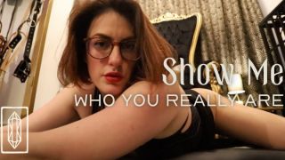 [314.97 MB] - Show Me Who You Really Are - Countessdiamond