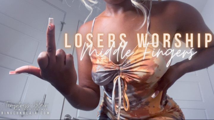 Temptressblair Losers Worship Middle Fingers Manyvids 