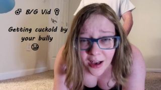 B/G Vid - Getting cuckold by your bully TenTickle Pixie