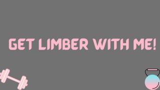 Get Limber with Me FawnMarie