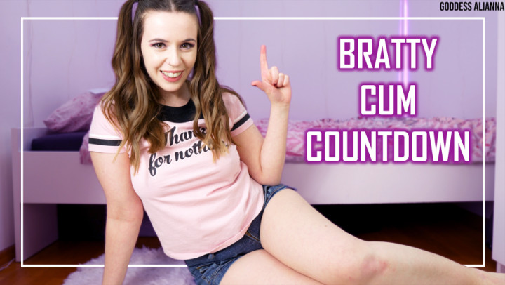 BRATTY CUM COUNTDOWN Goddess Alianna