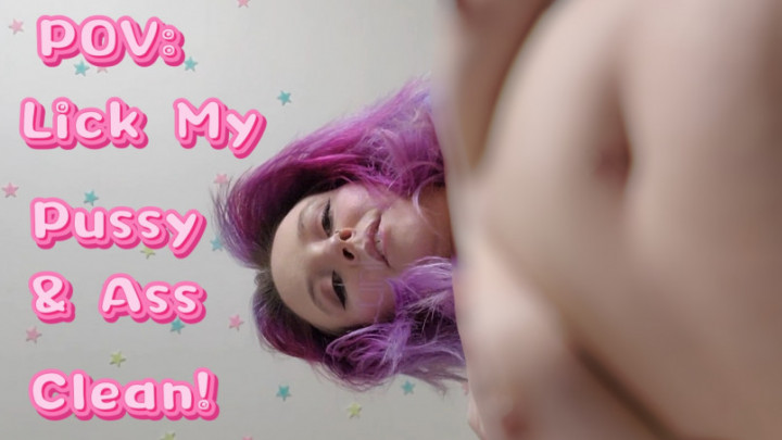 unklothed:POV: Lick My Pussy &amp;amp; Ass Clean