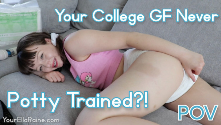Your College GF Isnt Potty Trained POV Ella Raine ABDL