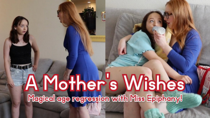 A Mother's Wishes with Miss Epiphany Ella Raine ABDL