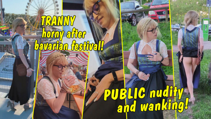 TV_Helena_Kimberly:Tranny horny after bavarian festival! Public nudity & wank