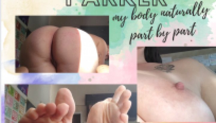 my body naturally part by part Constanza Parker