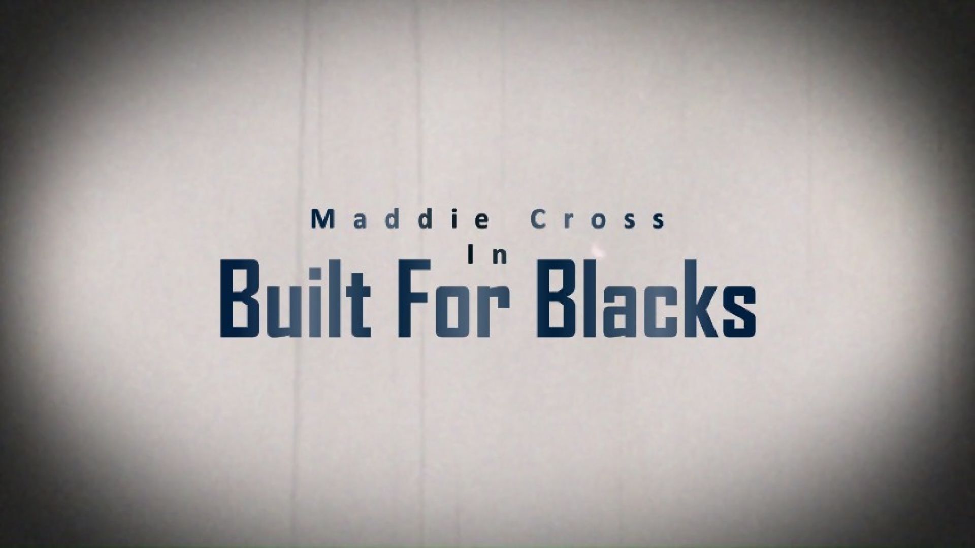 MaddieCrossXXX - Built For Blacks - ManyVids