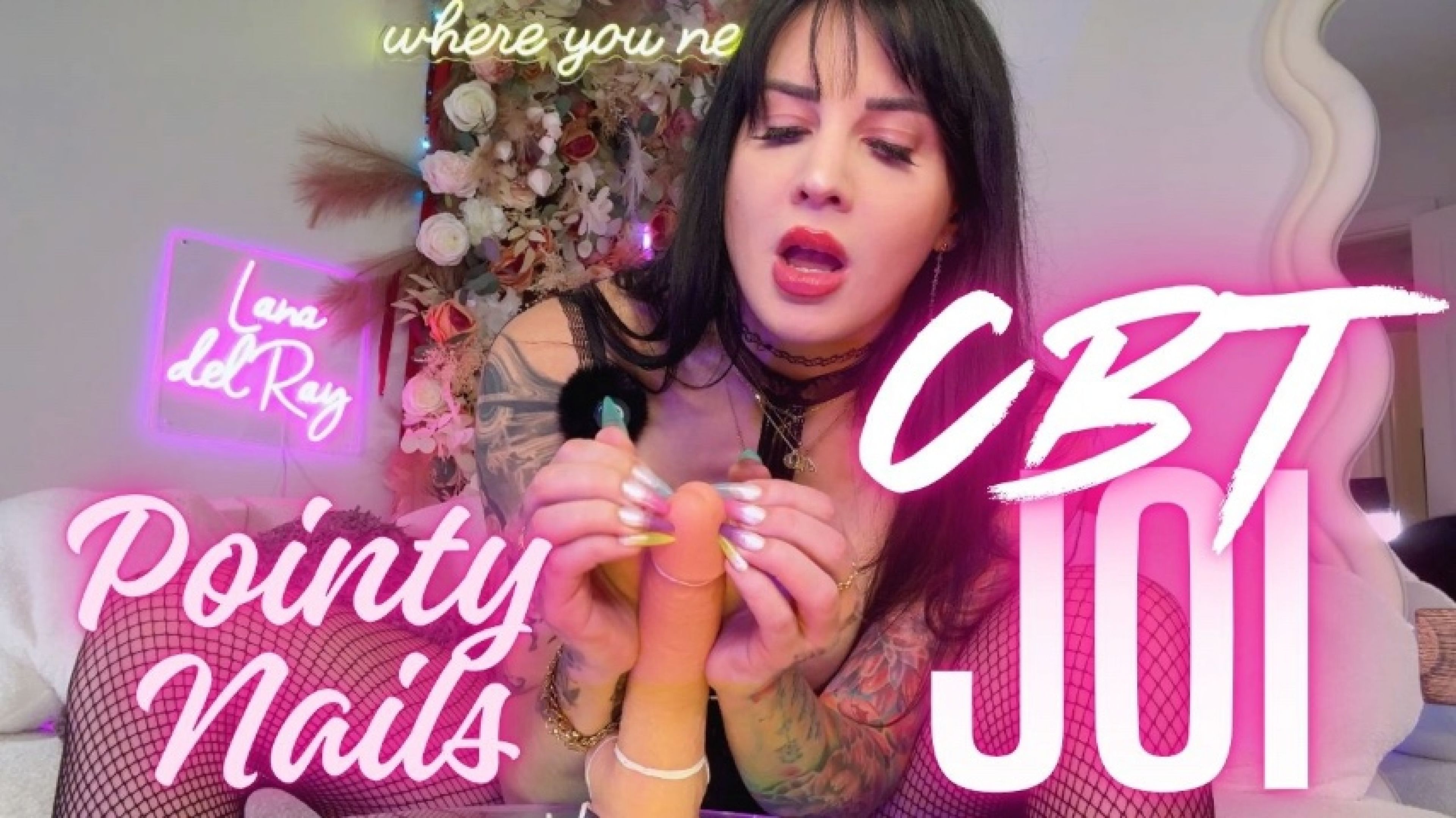 The Lana del Ray:CBT JOI with Pointy Nails and after tip play