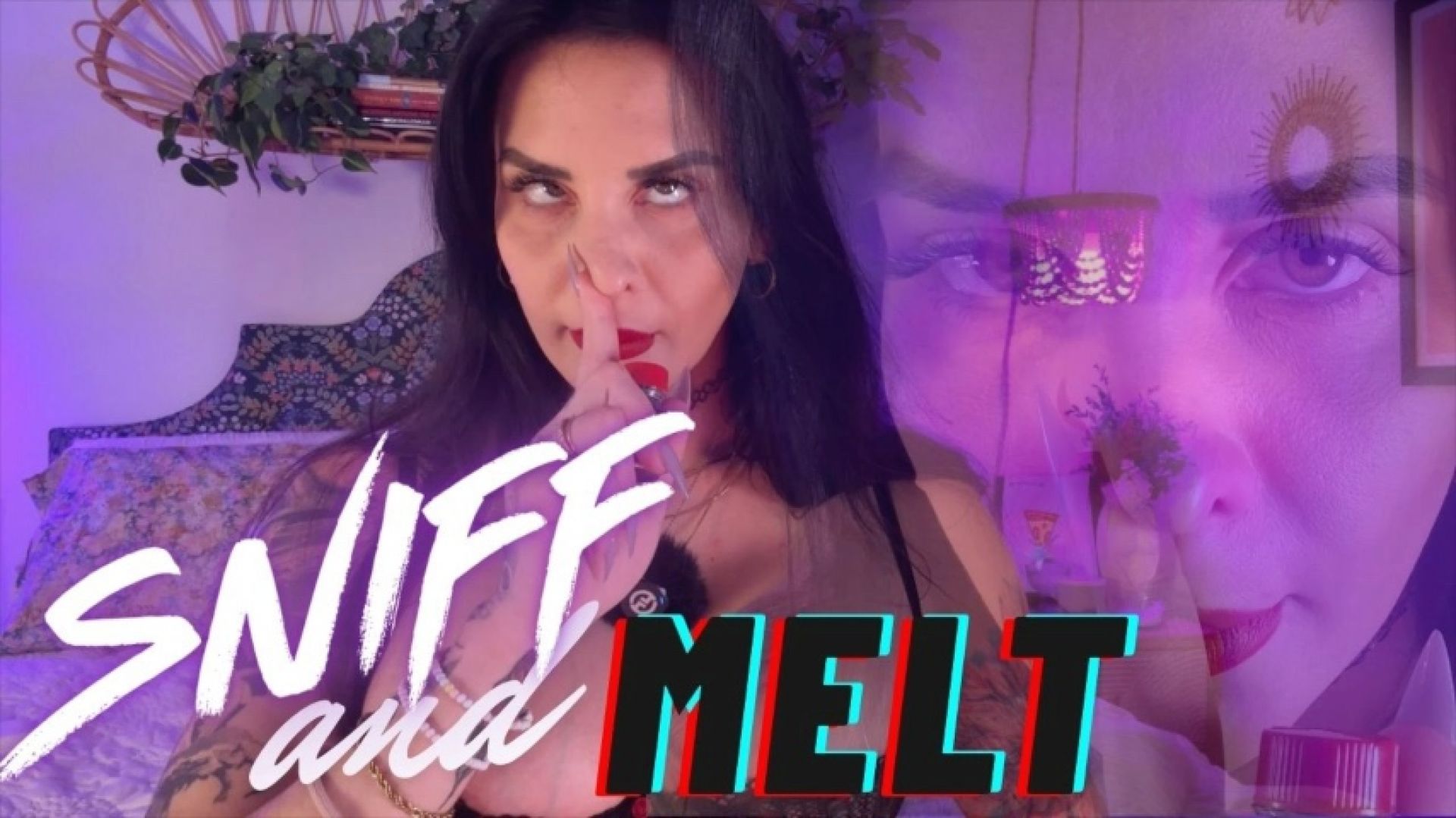 The Lana del Ray:SNIFF and MELT JOI