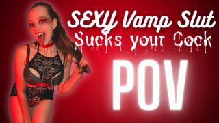 Sexy Vamp Slut Sucks You POV thespacebimbo