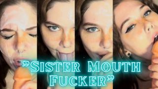 [1.84 GB] - Sister Mouth- Fucker - Ellie Skyes