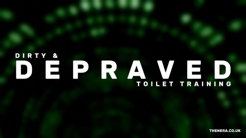 Dirty and Depraved Toilet Training The Nera Skye