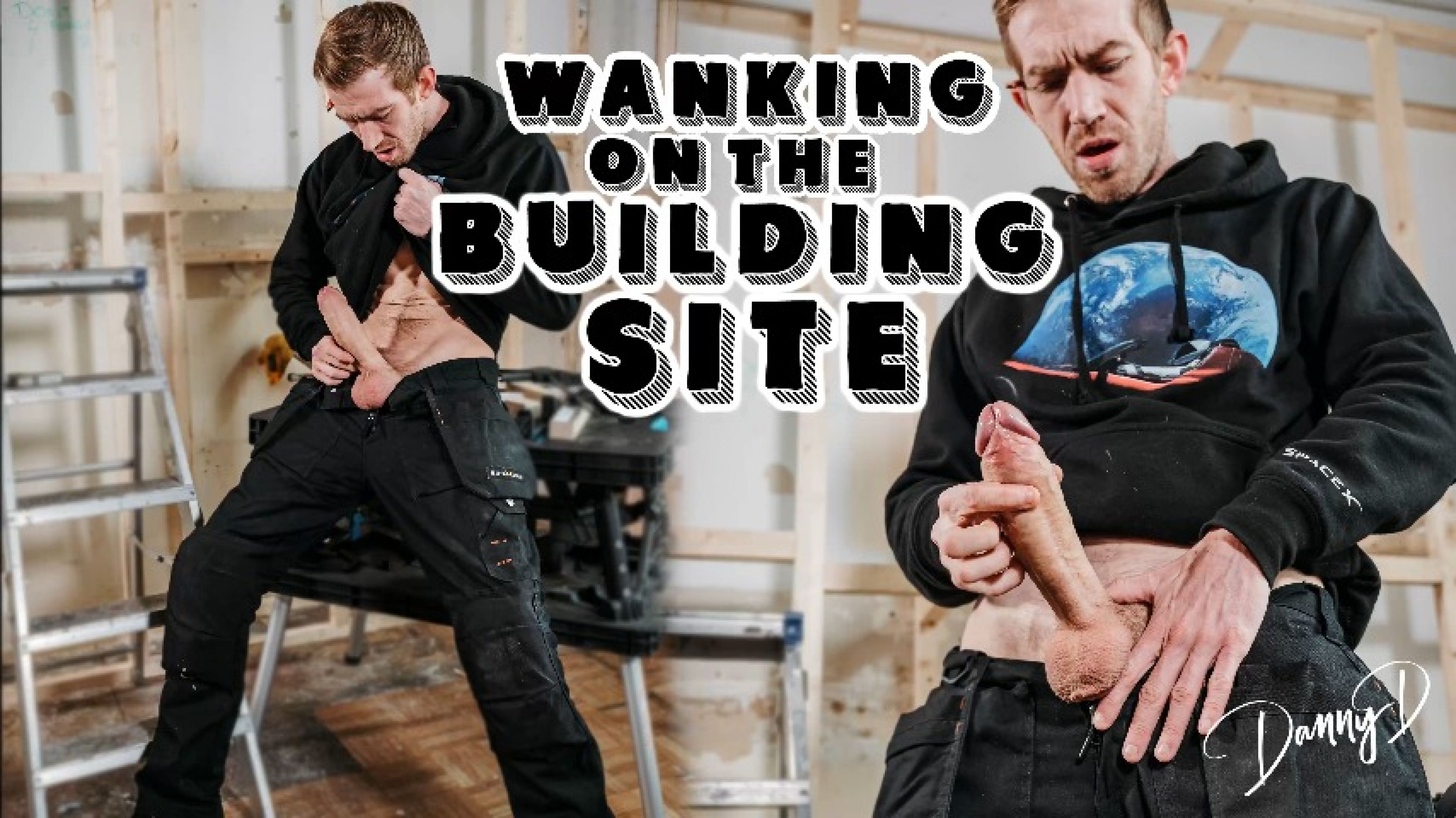 DannyDxxx:Wanking On The Building Site