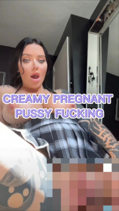 louloubellexo:CREAMY PREGNANT PUSSY FUCKING