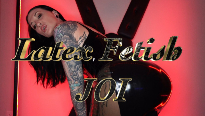 xkristyleex:Latex Fetish JOI