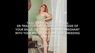 [1.19 GB] - V197 Fertility Trial Taboo Sex Wife MIL - AliceStoner