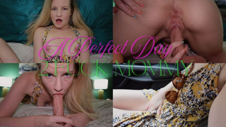 Vera James xx:A  Perfect Day 2 FUCK Mommy