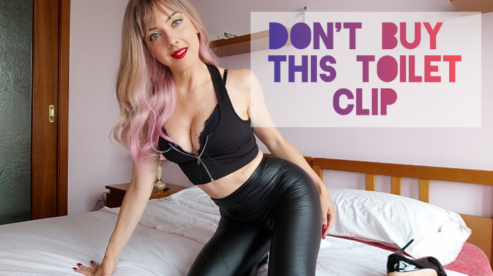 PrincessStella:Don't Buy This Toilet Fetish Clip