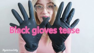 [219.13 MB] - Black gloves tease - MysteriousLilly