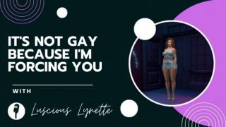 [11.24 MB] - It's Not Gay Because I'm Requiring You - LusciousLynette