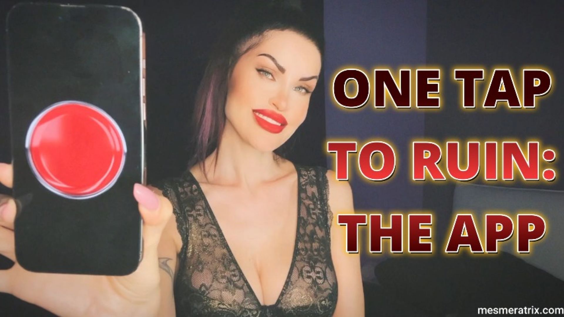 ladymesmeratrix:ONE TAP TO RUIN: THE APP