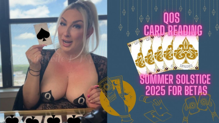 QOShotwifeDFW:QOS Card Reading: Summer Solstice 2025 for Betas