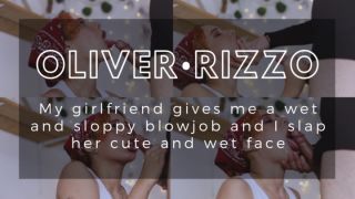 [1.32 GB] - BLOWJOB - SLAPPING FACE - GAGGING - DT - Oliver Rizzo