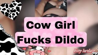 [300.29 MB] - Cow Girl Fucks Dildo - Kittyluvlace