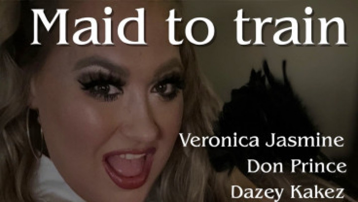 Veronicajasmine:Maid to Train