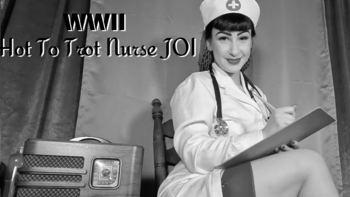 WWII Hot To Trot Nurse JOI LuxRosewood