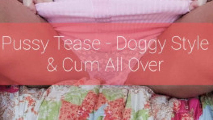 Pussy Teasing Doggy Style and Cum Dutchess Lucy