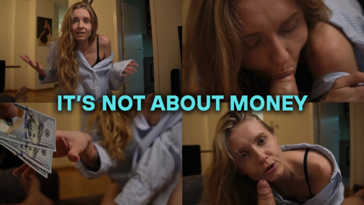 SexSweetBlonde:ITS NOT ABOUT MONEY