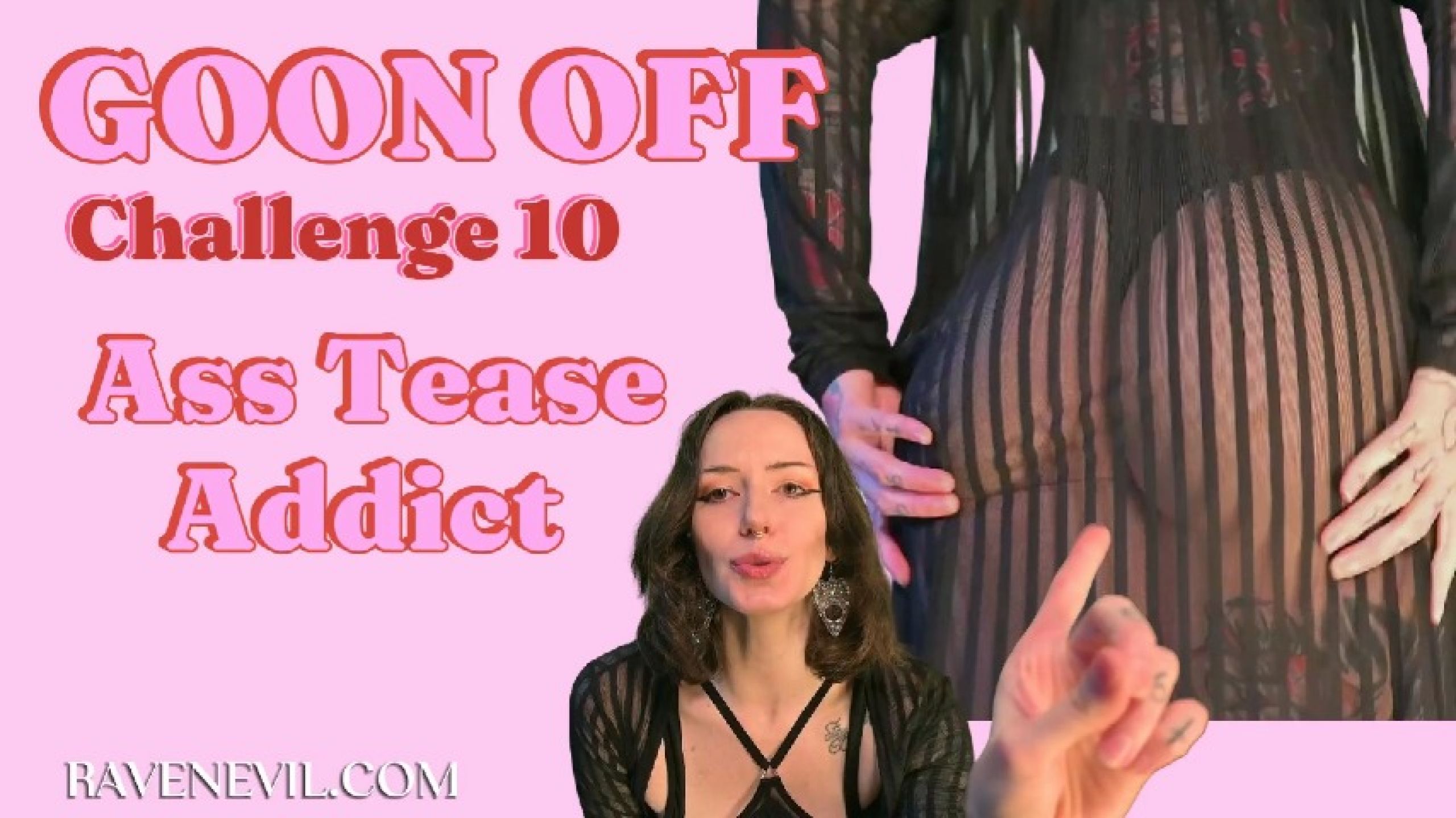 Raven Evil:Ass Tease Addict - Goon Off Challenge 10