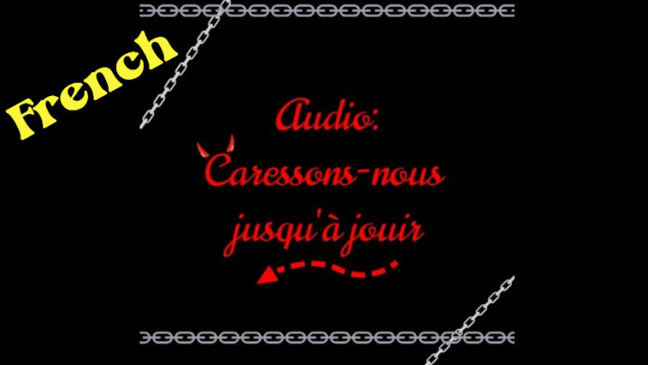 Audio caressons nous jusqu a jouir FR ONLY Hardcelia