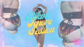 [1.13 GB] - Bikini Ignore Session - Goddess Roxy