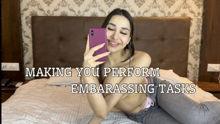 Making you perform embarrassing tasks kristinaxxx
