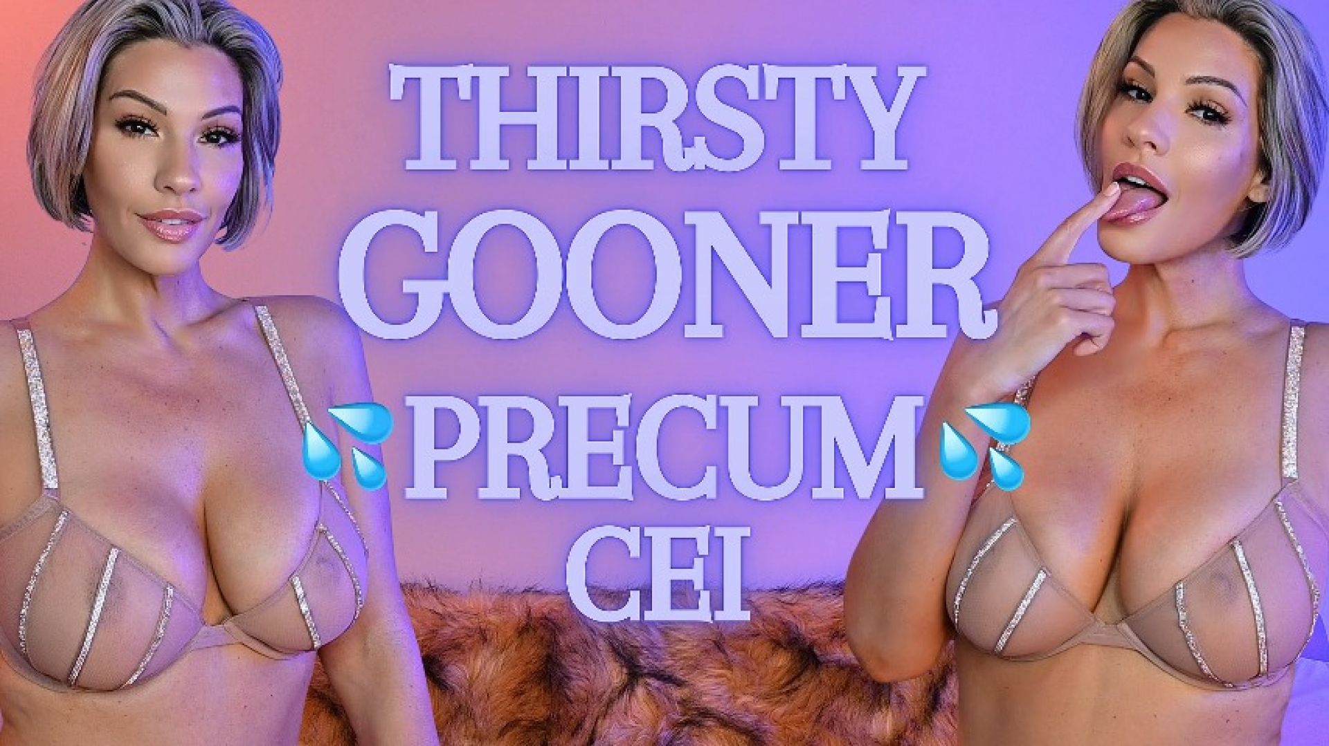 AdrienneLuxe:Thirsty Gooner - Precum CEI