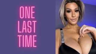 [495.49 MB] - One Last Time - AdrienneLuxe