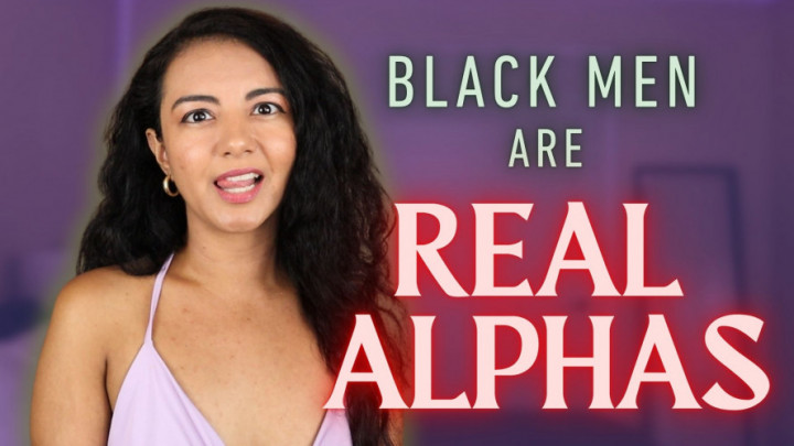 hunnyraexoxo:Black Men Real Alphas