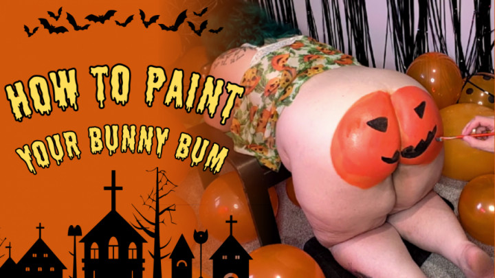 UKChubbyBunny:Painting a bunny bum and making a pumpkin to smash