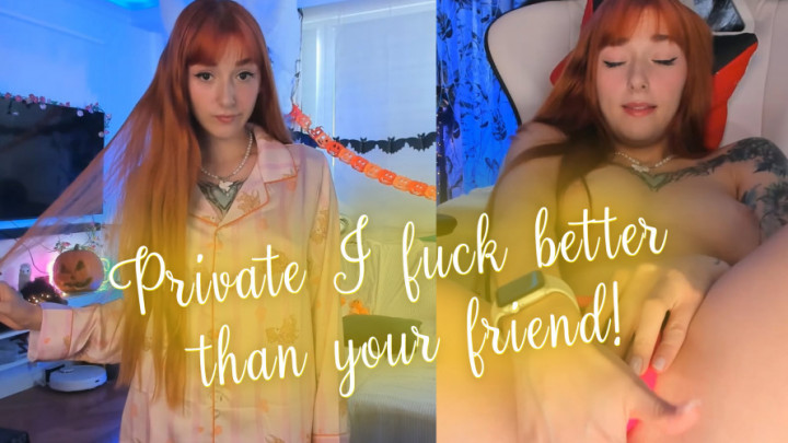 Anna_Prince:Private I fuck better than your friend
